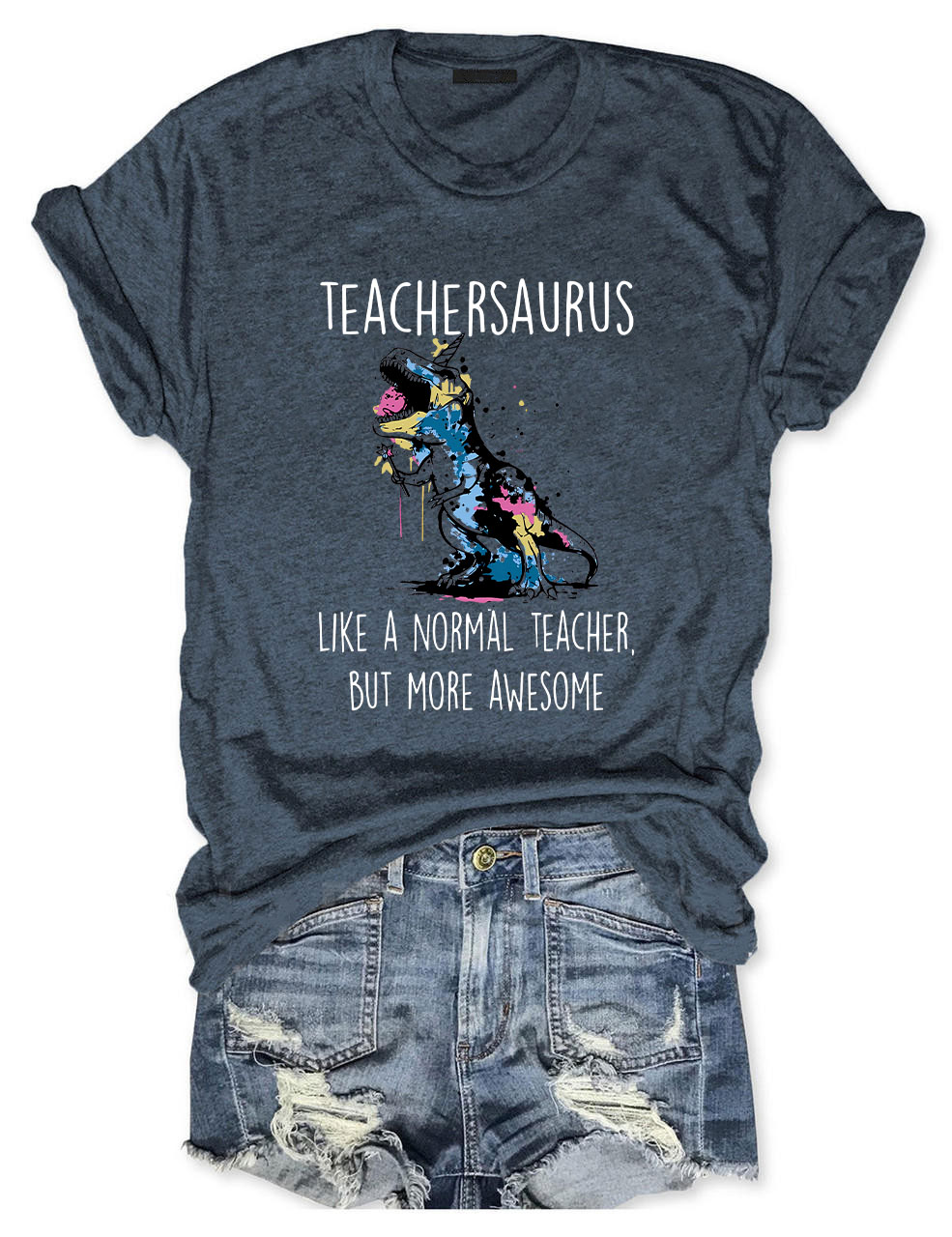 Teachersaurus Like A Normal Teacher But More Awesome T-Shirt