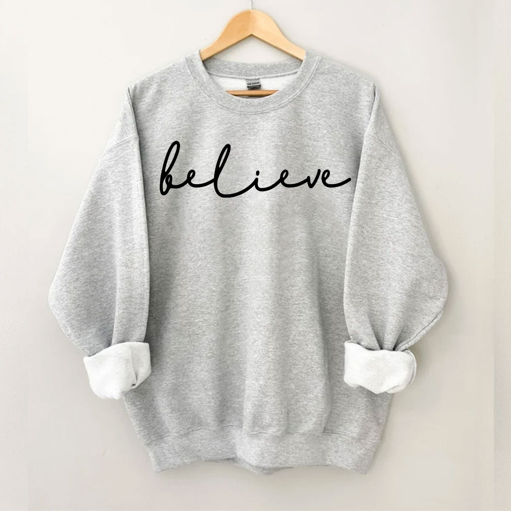 Believe Sweatshirt