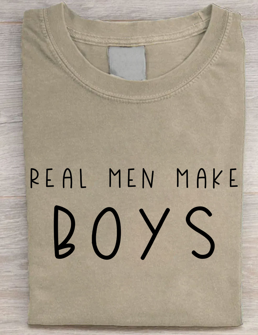 Real Men Make Boys T-shirt