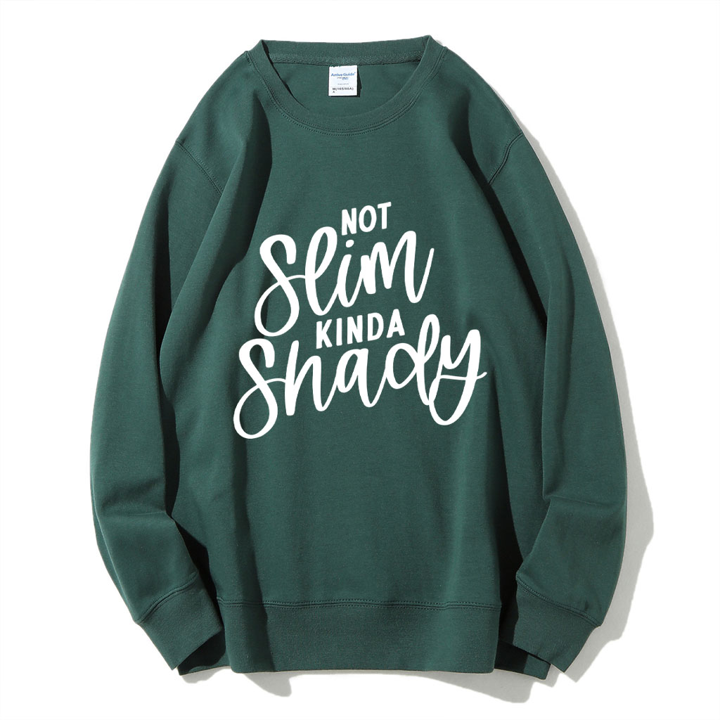 Not Slim Kinda Shady Funny Sweatshirt