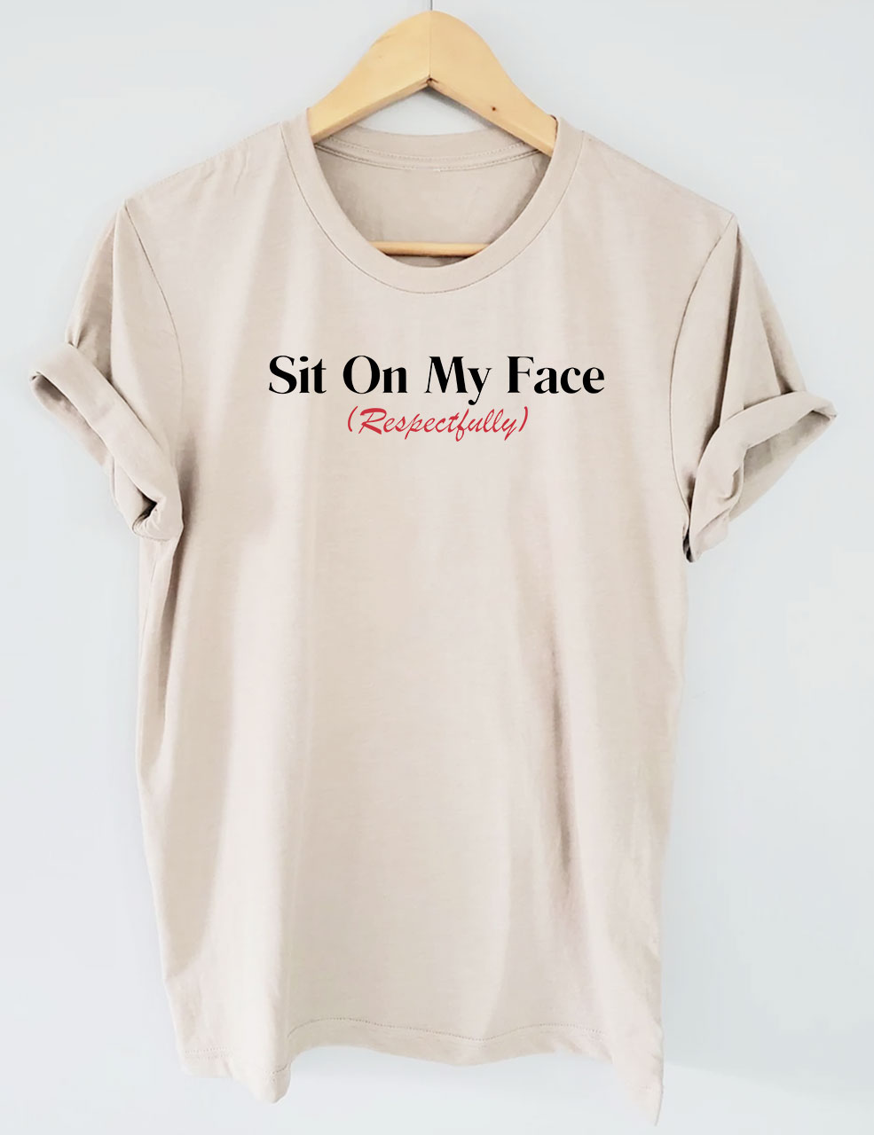 Sit On My Face T-Shirt