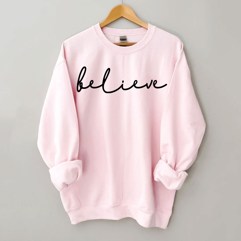 Believe Sweatshirt
