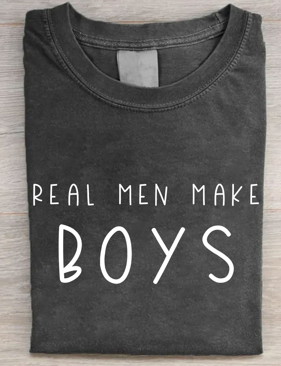 Real Men Make Boys T-shirt