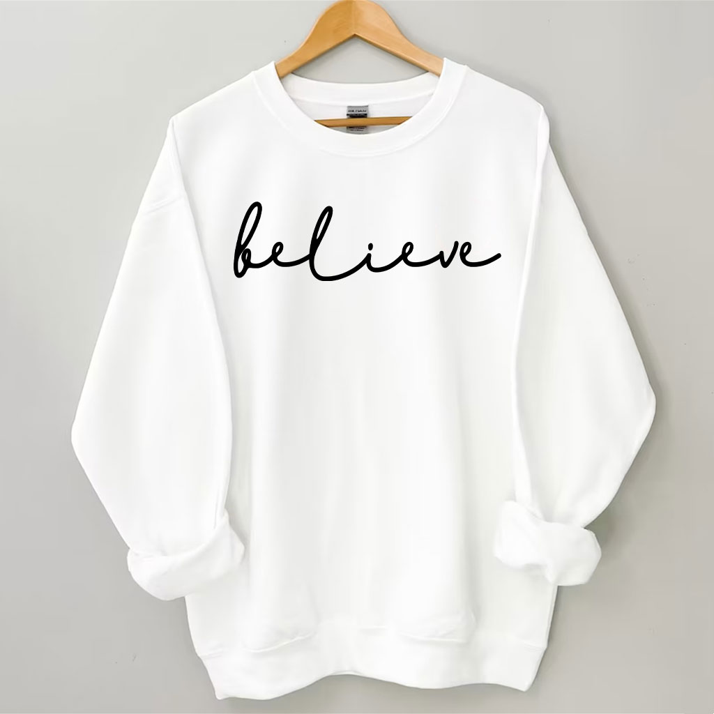 Believe Sweatshirt
