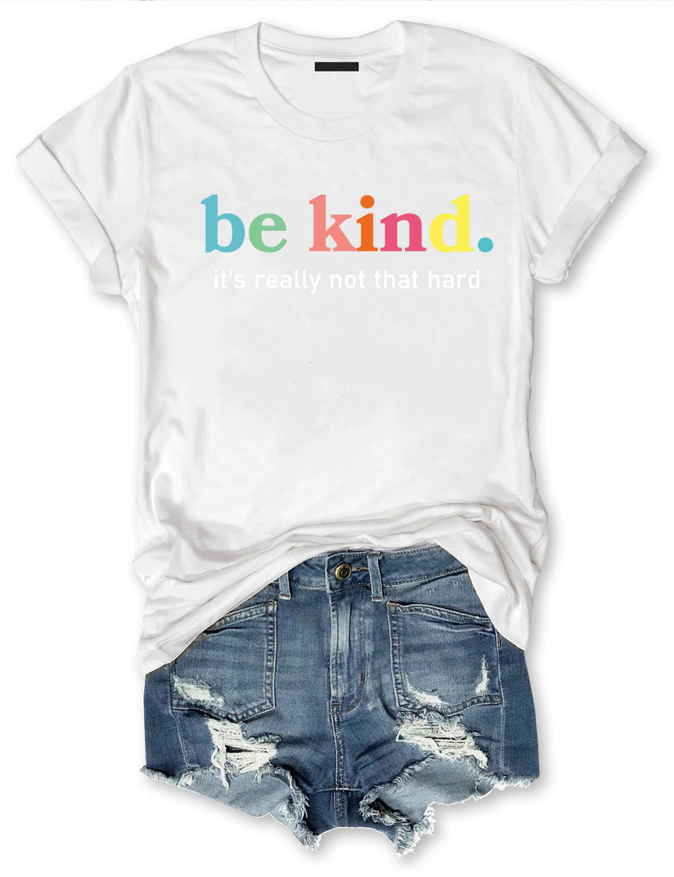 Be Kind It's Really Not That Hard T-Shirt
