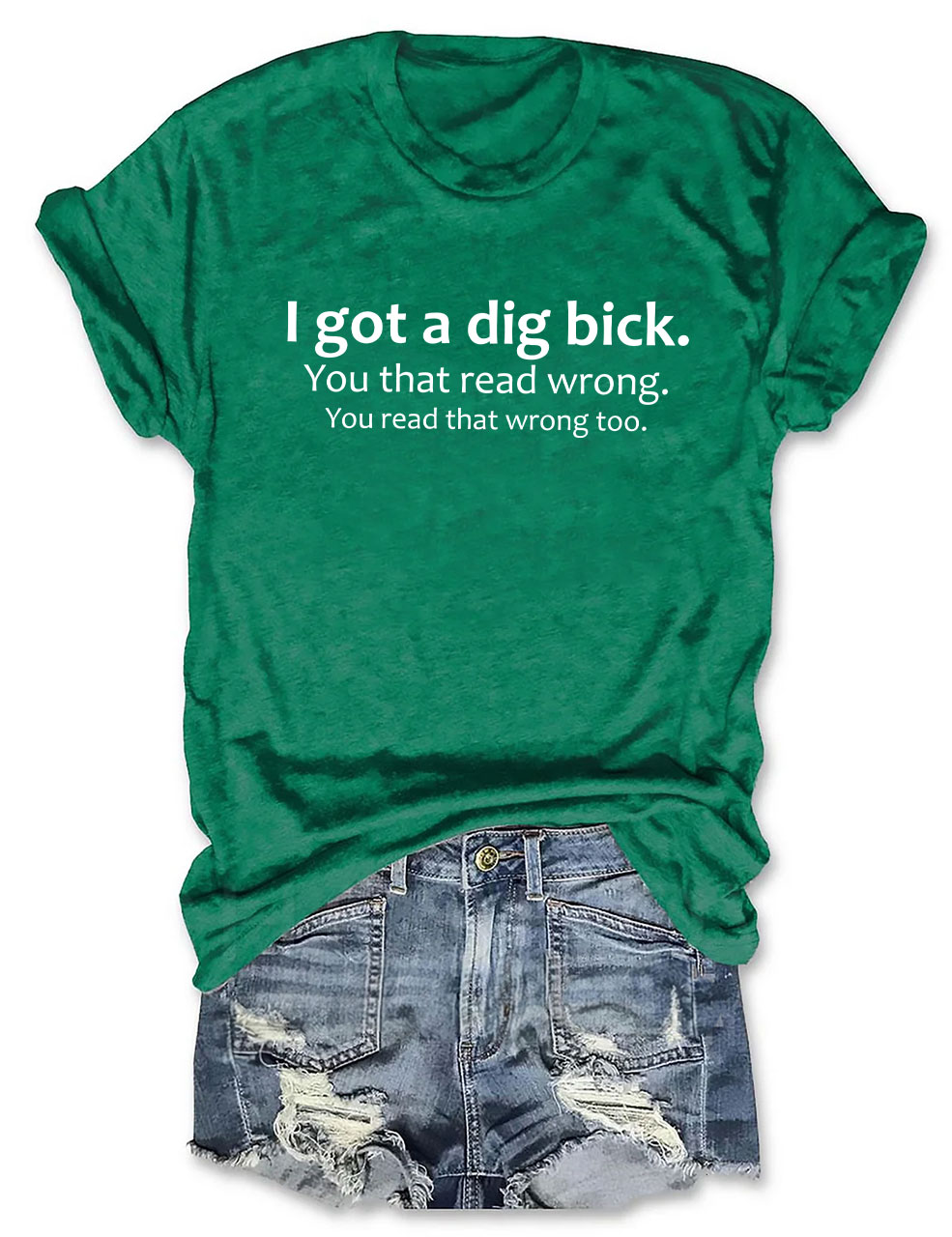 I Got A DIG Bick Funny T-Shirt