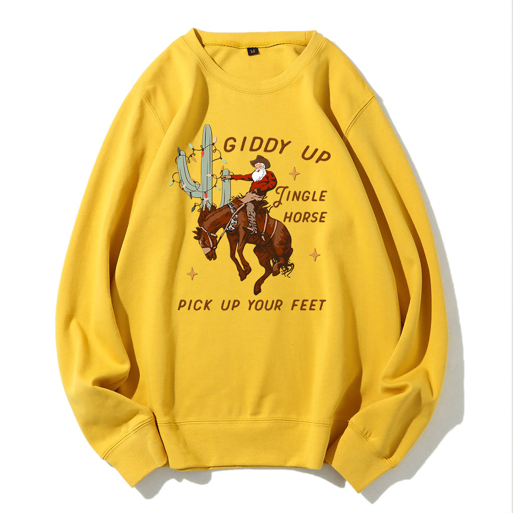 Giddy Up Jingle Horse Pick Up Your Feet Sweatshirt