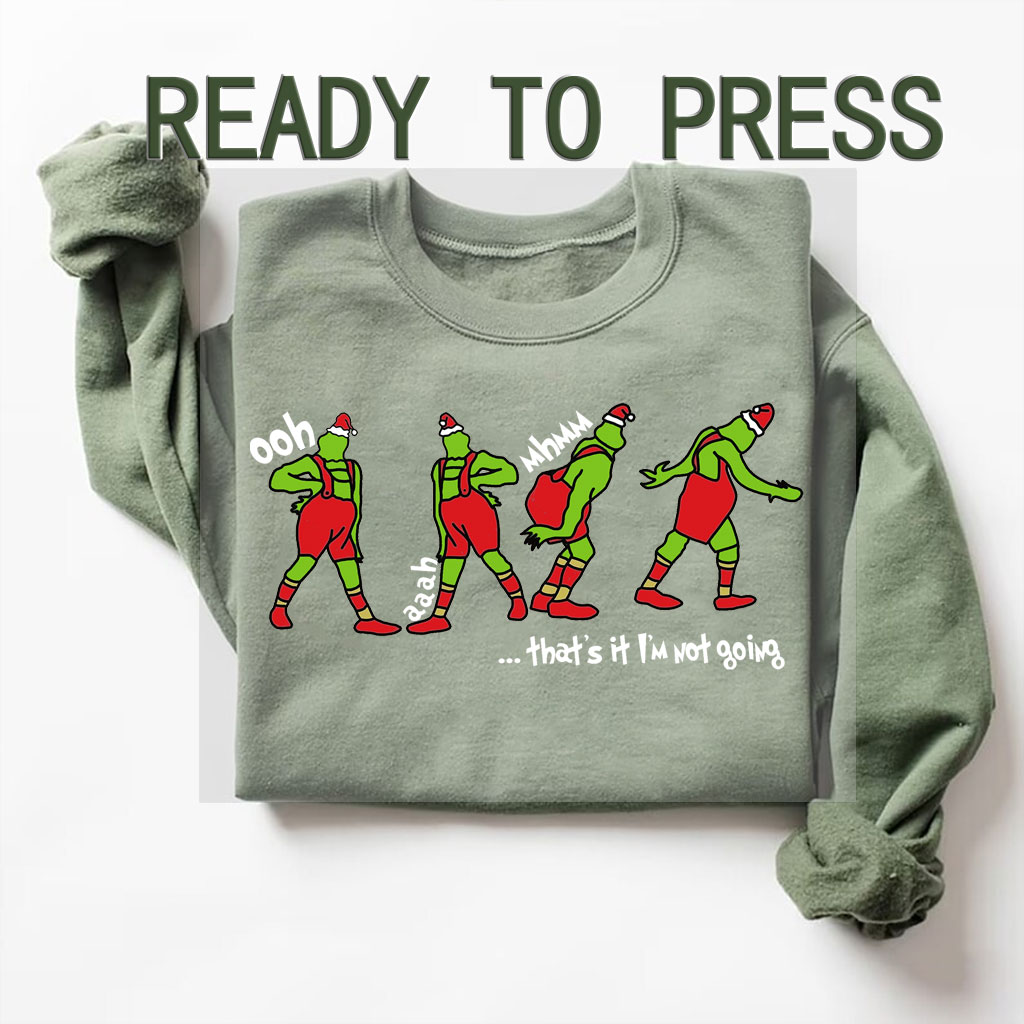 That's It I'm Not Going DTF Heat Transfer