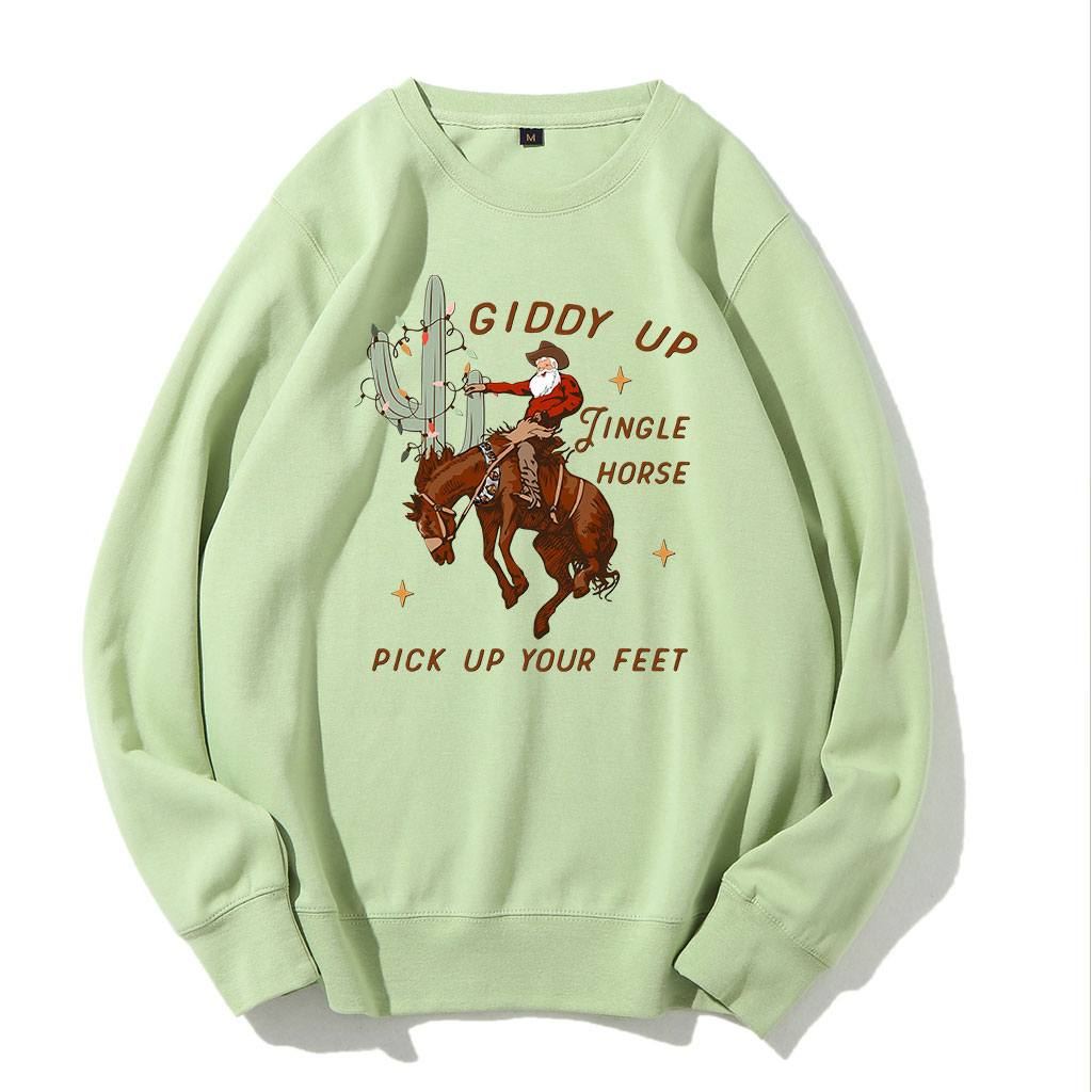 Giddy Up Jingle Horse Pick Up Your Feet Sweatshirt