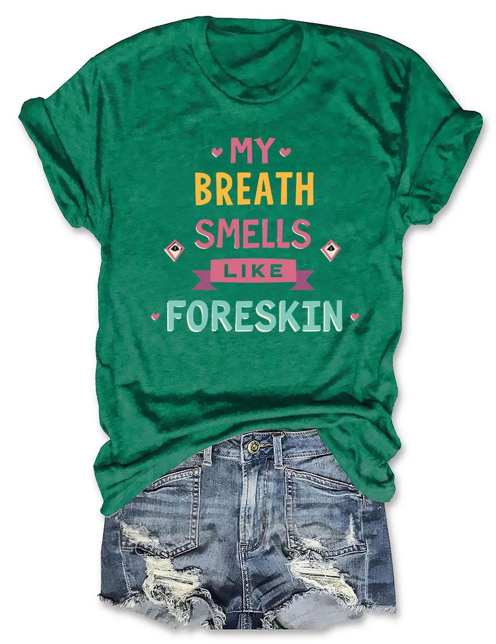 My Breath Smells Like Foreskin Funny T-Shirt