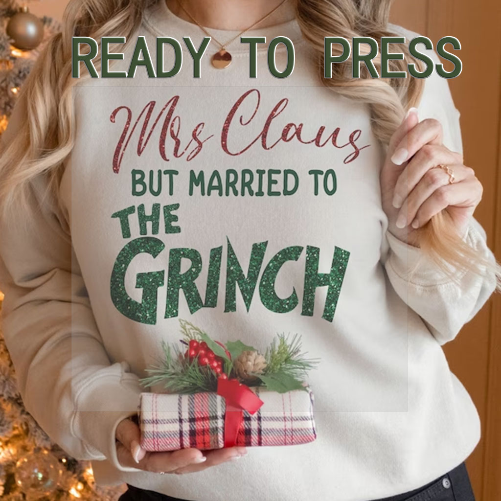 Mrs. Claus But Married To The Grinc DTF Heat Transfer