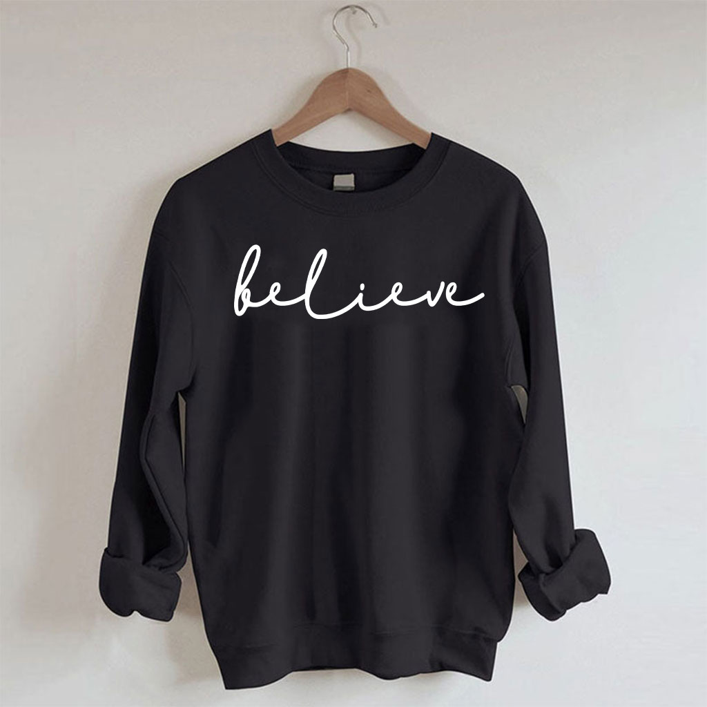 Believe Sweatshirt