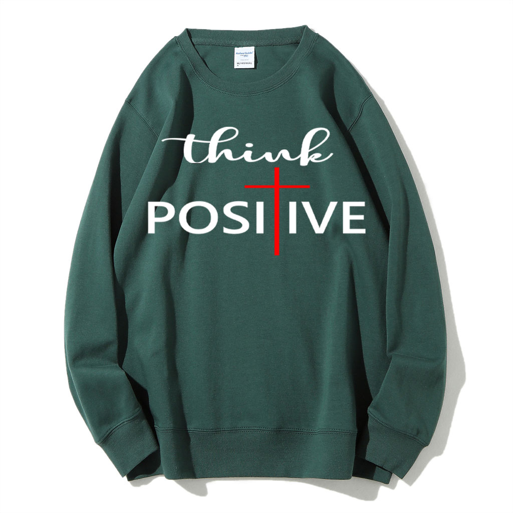 Think Positive Sweatshirt