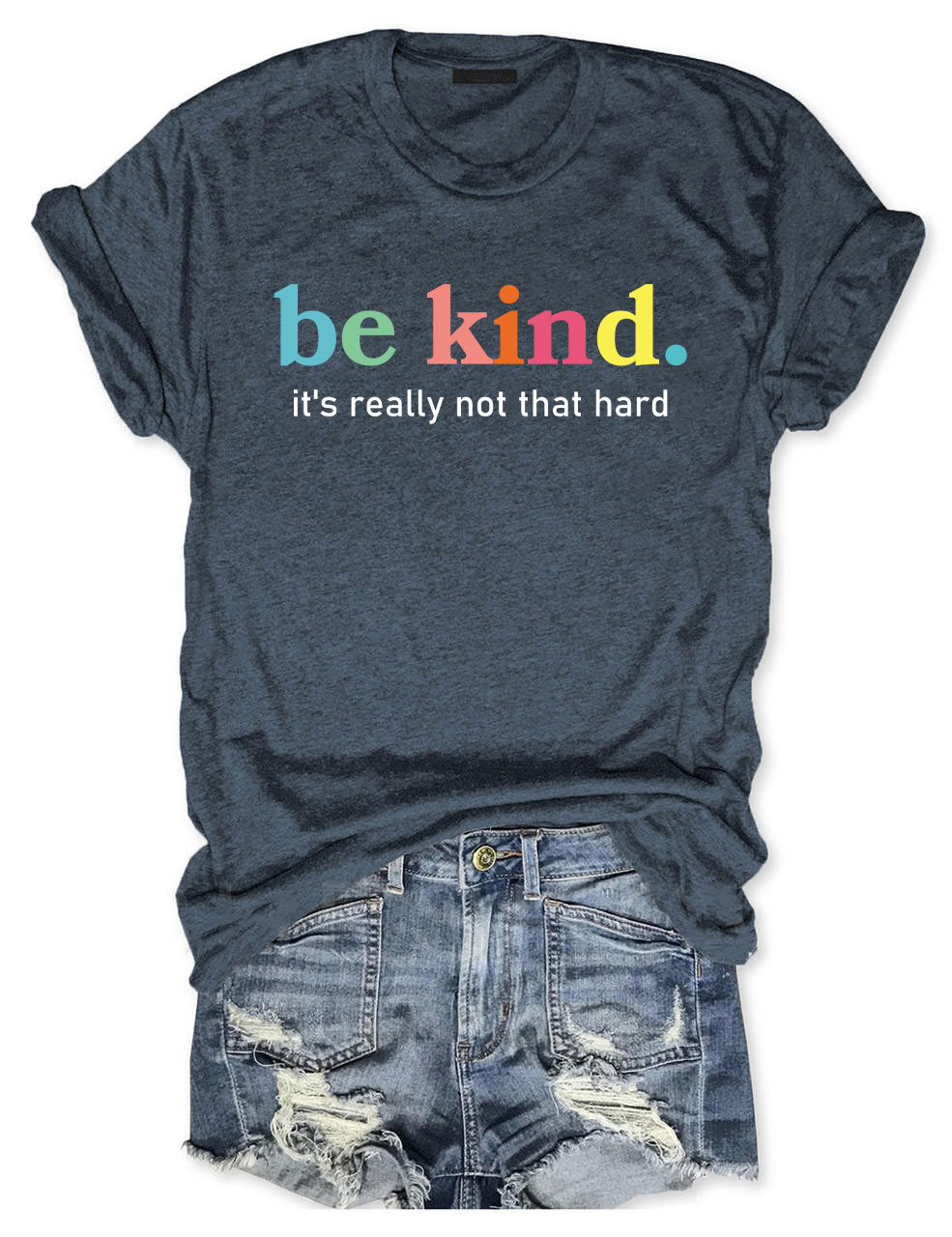 Be Kind It's Really Not That Hard T-Shirt
