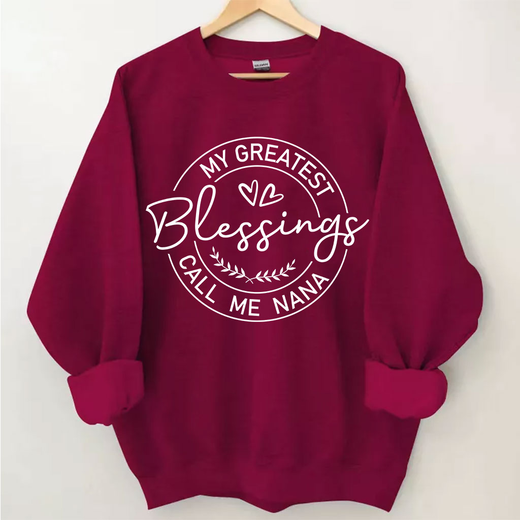 My Greatest Blessing Call Me Nana Sweatshirt