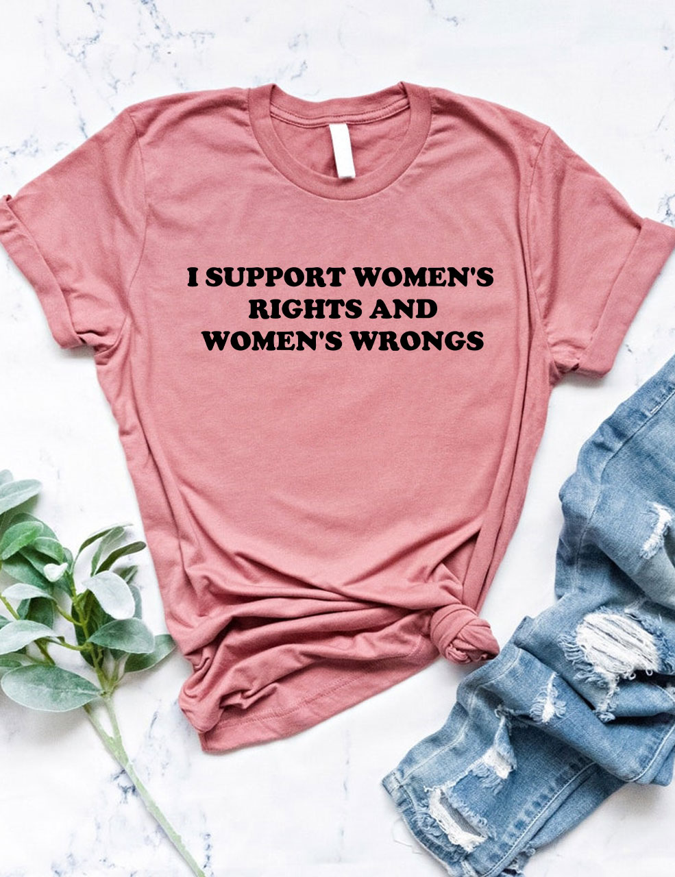 I Support Women's Rights And Women's Wrongs Funny T-Shirt