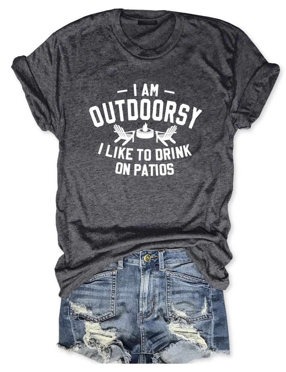 I am outdoorsy I like to drink on patios Funny T-shirt