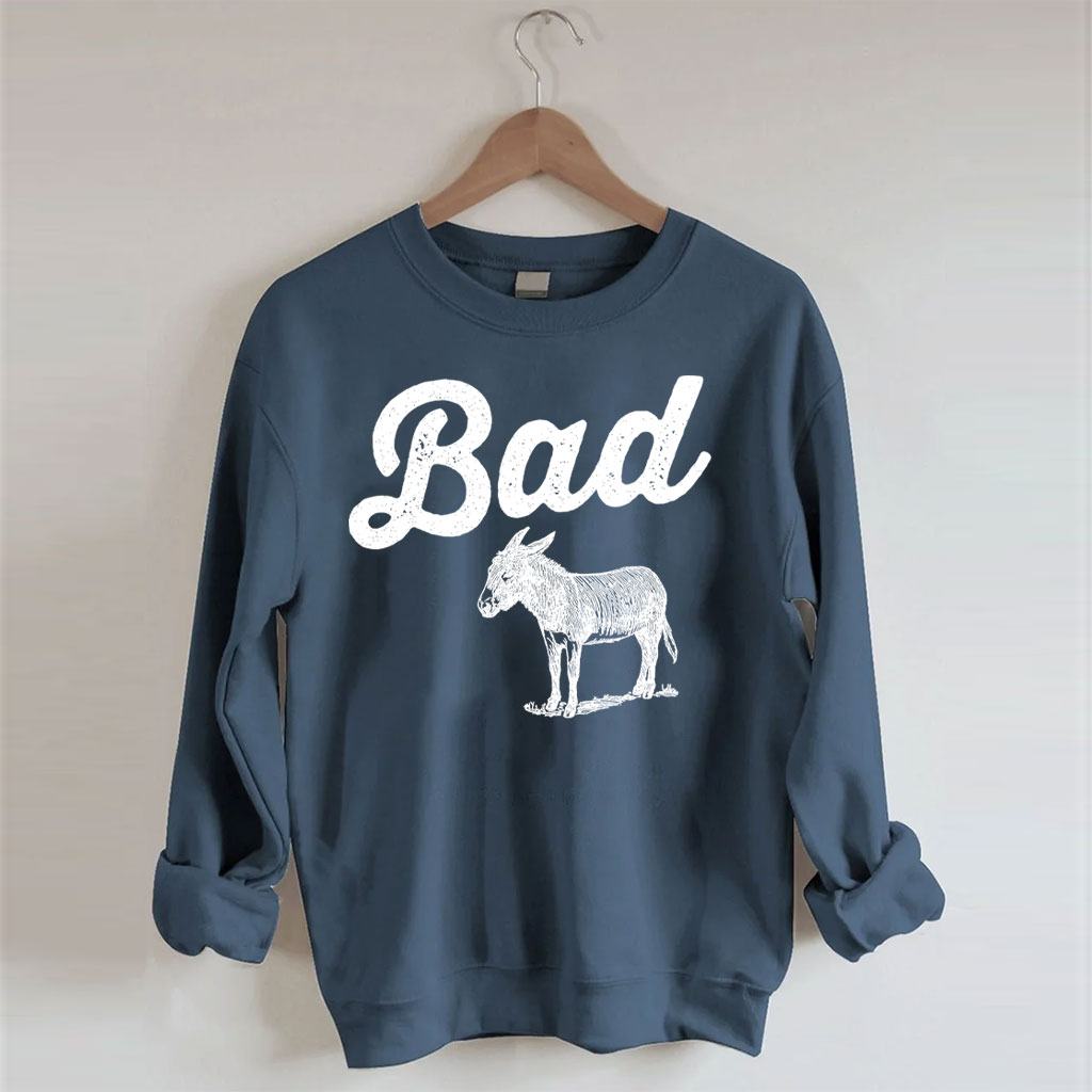 Bad Ass Donkey Sweatshirt