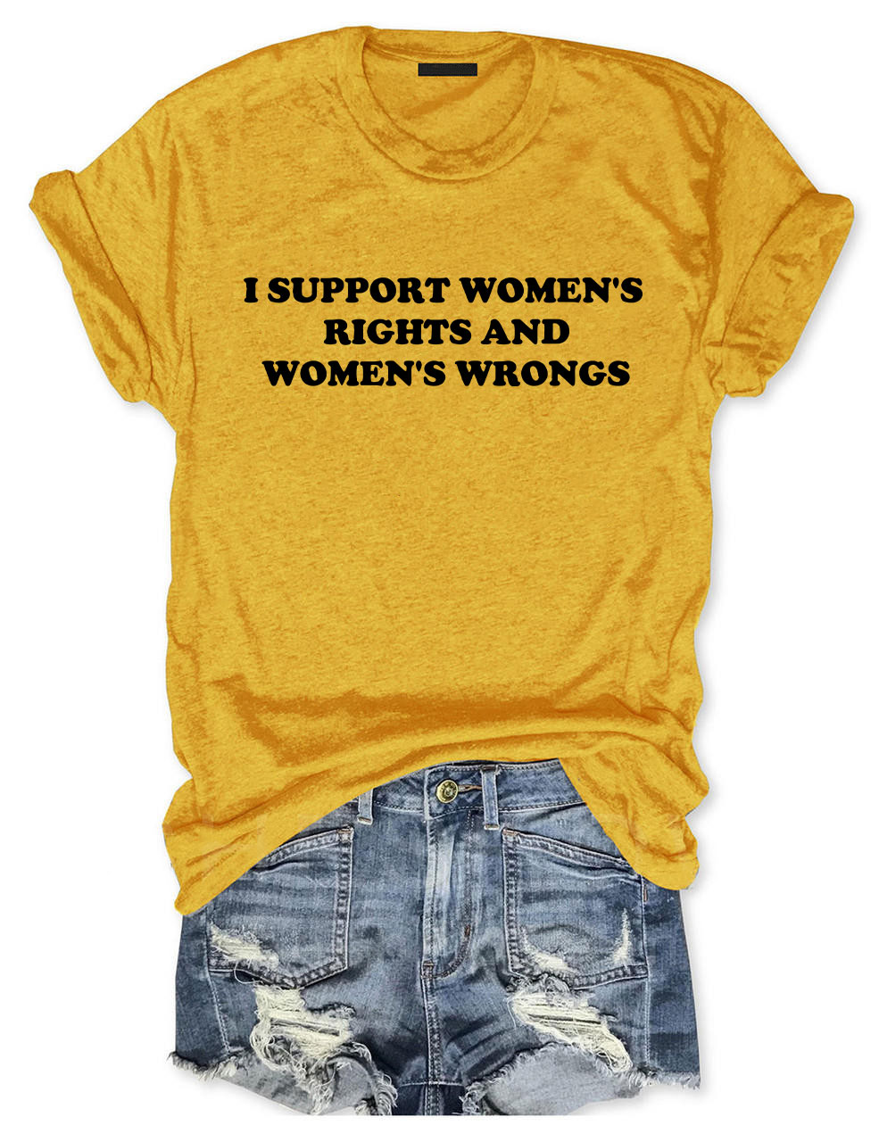 I Support Women's Rights And Women's Wrongs Funny T-Shirt
