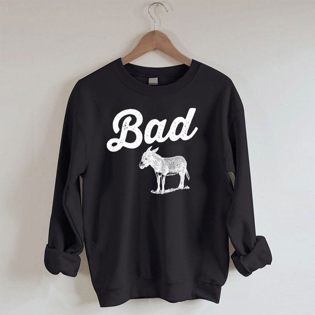 Bad Ass Donkey Sweatshirt