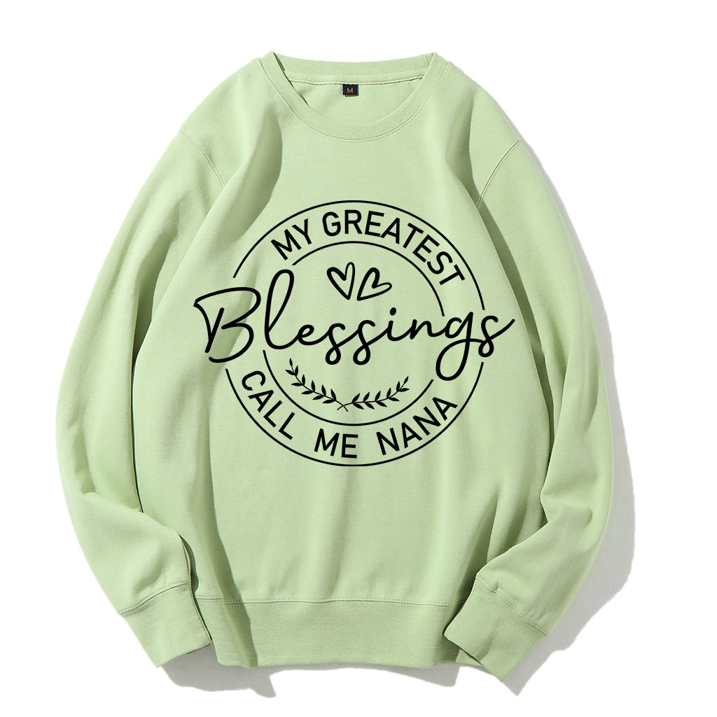 My Greatest Blessing Call Me Nana Sweatshirt