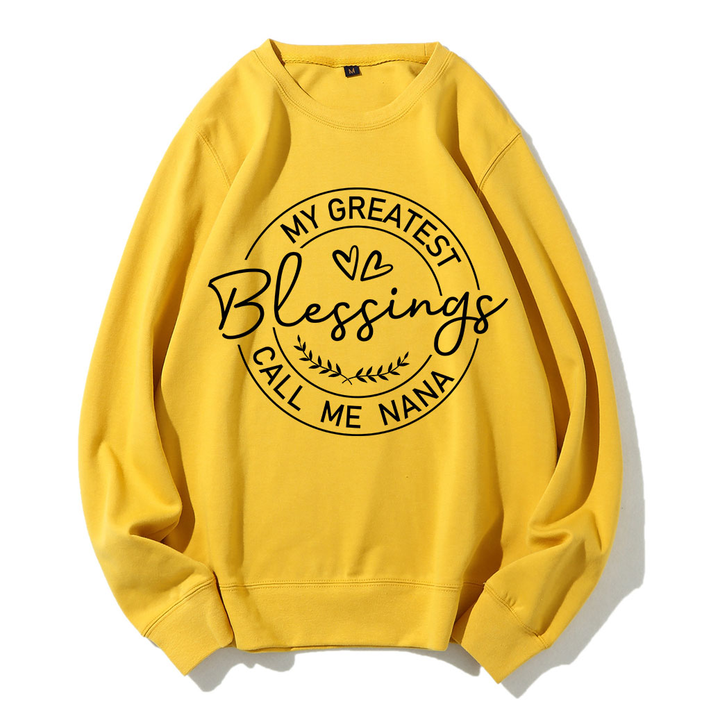 My Greatest Blessing Call Me Nana Sweatshirt