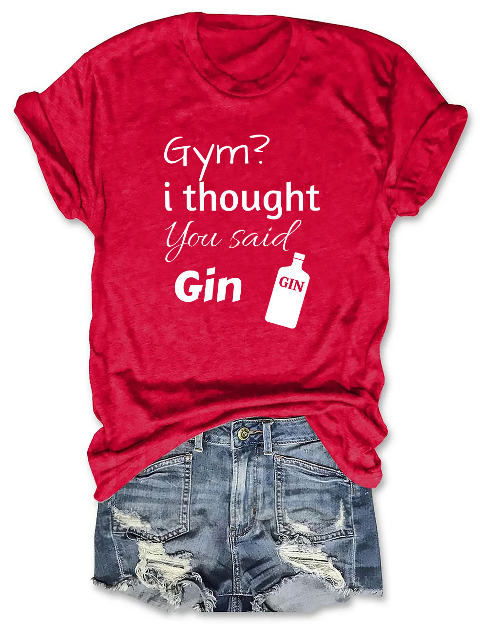 Gym? I Thought You Said Gin Funny T-Shirt