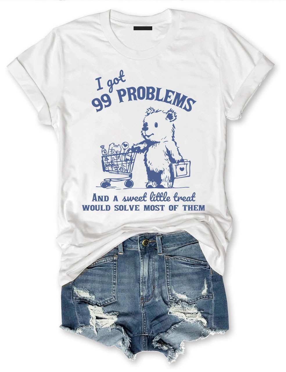 99 Poblems And A Sweet Little Treat Would Solve Most Of Them Vintage T-Shirt