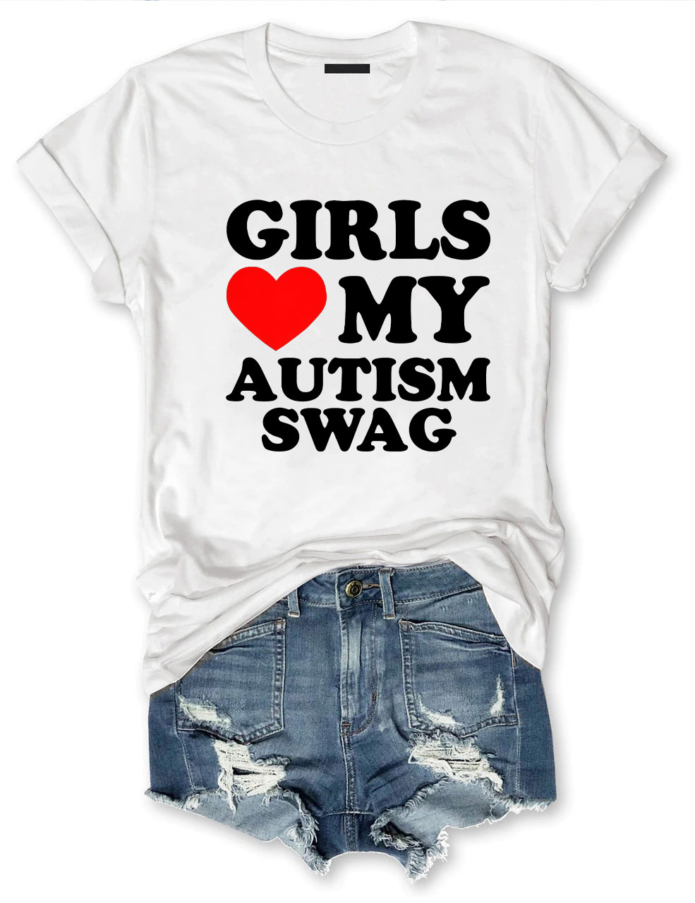Girls Love My Autism Swag T-shirt