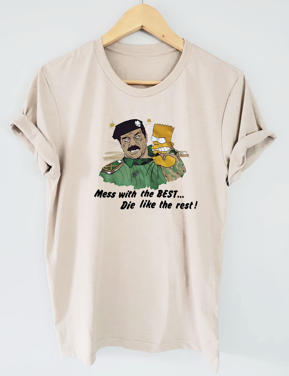 Bart vs Saddam Hussein Mess With The Best Die Like The Rest Funny T-Shirt