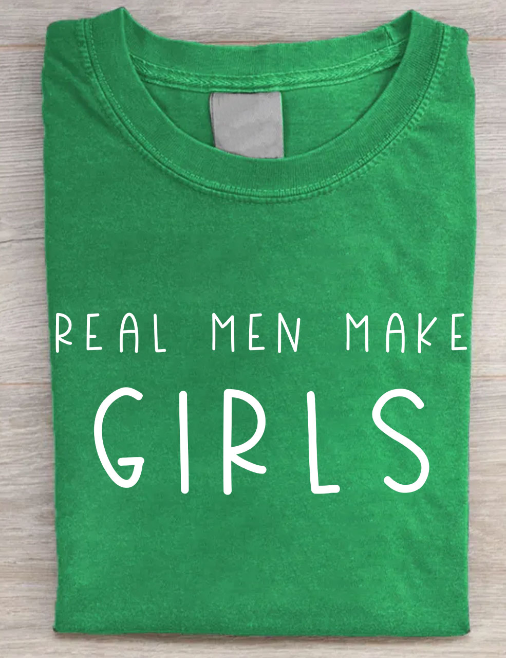 Real Men Make Girls T-shirt