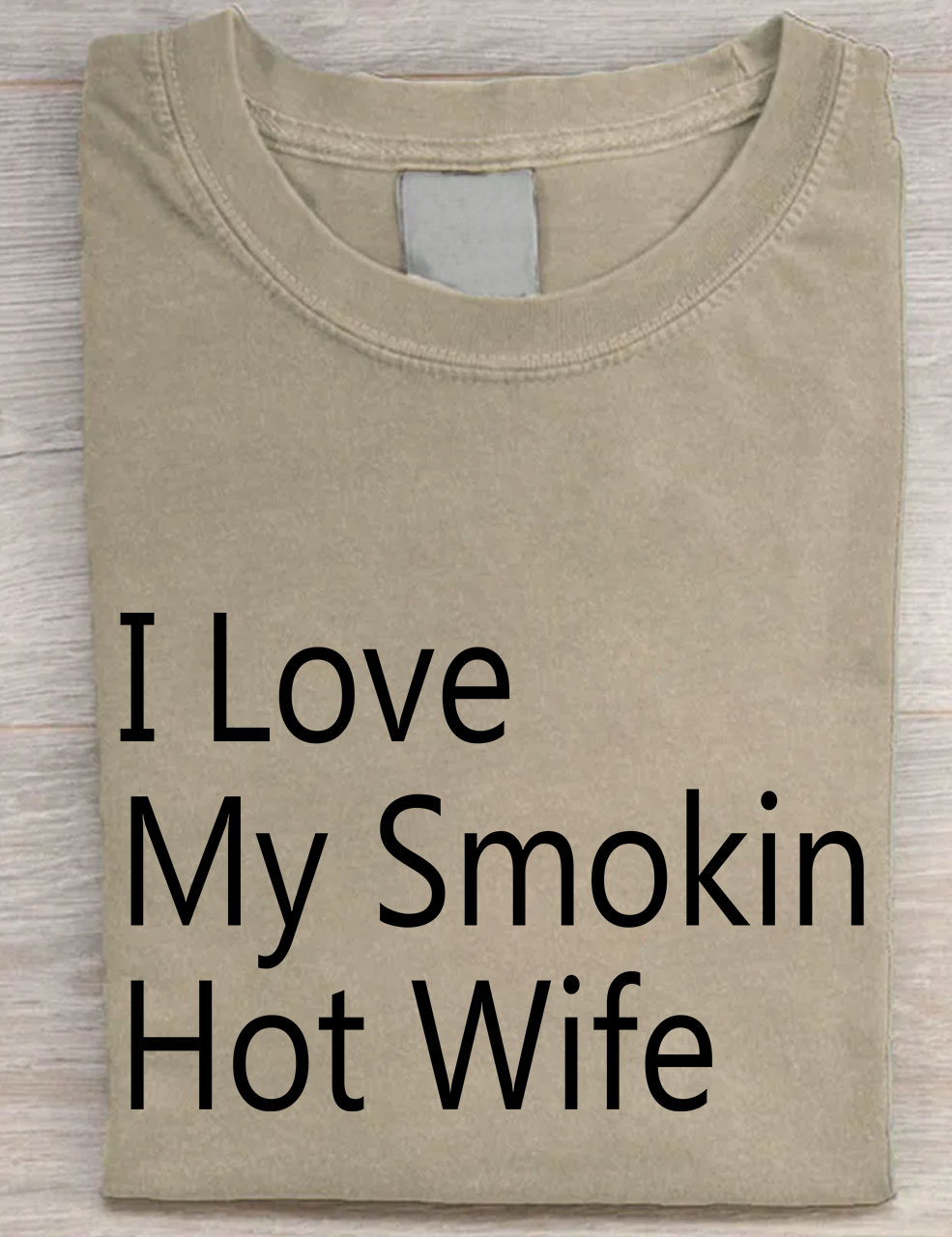 I Love My Smokin Hot Wife T-shirt