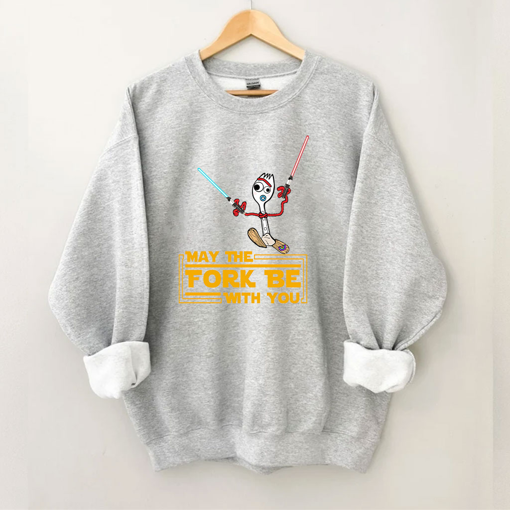 May the Fork Be With You Forky Star Wars Funny Sweatshirt