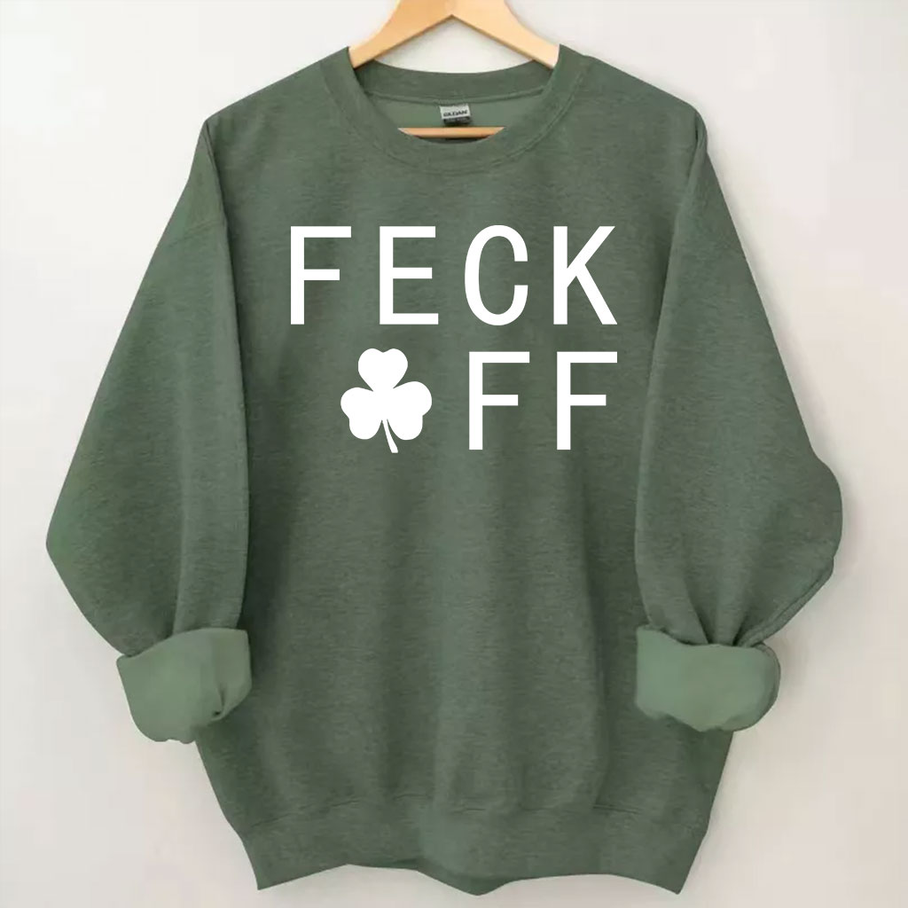 FECK OFF St Patrick's Day Sweatshirt