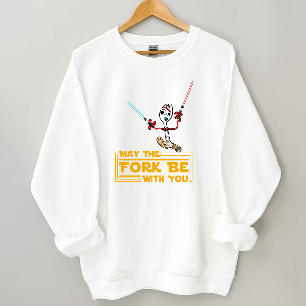 May the Fork Be With You Forky Star Wars Funny Sweatshirt