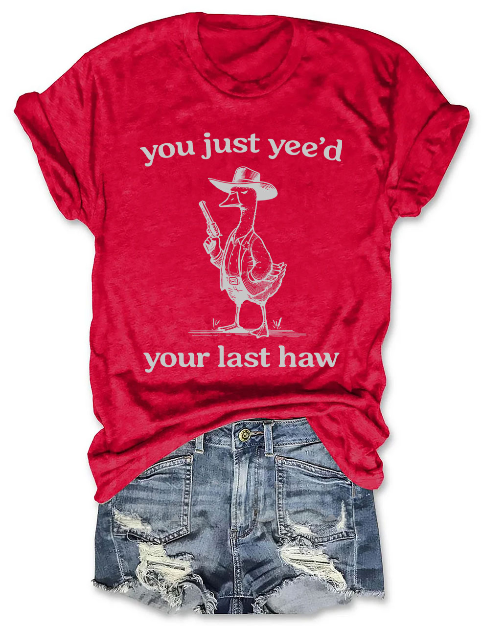 You Just Yeed Your Last Haw Silly Goose T-shirt