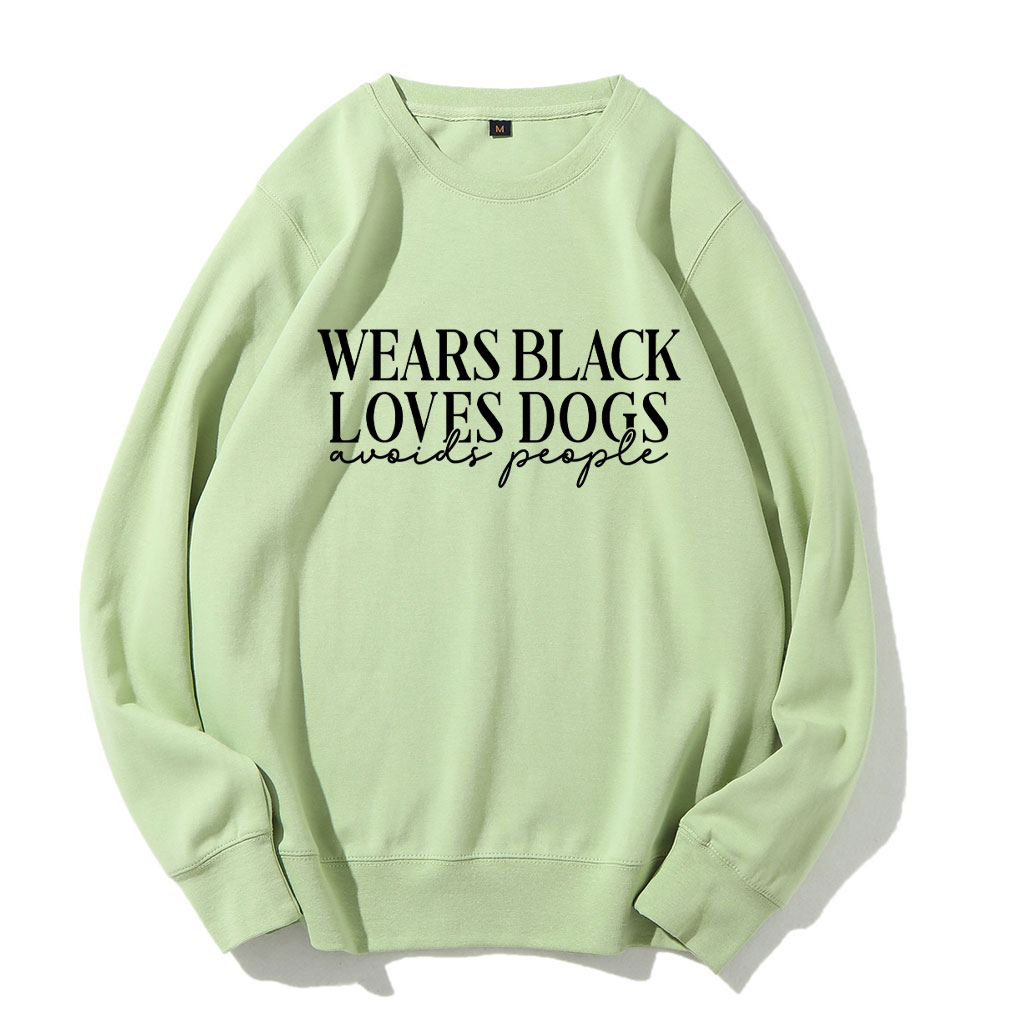 Wears Black loves Dogs avoids People Funny Sweatshirt