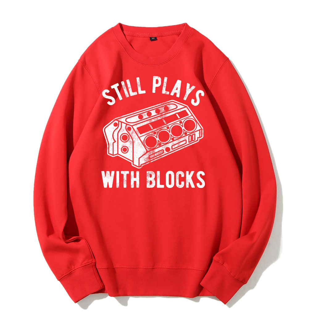 Still Plays With Blocks Sweatshirt
