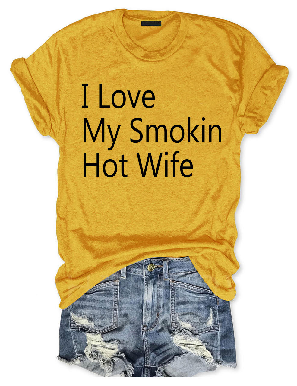 I Love My Smokin Hot Wife T-shirt