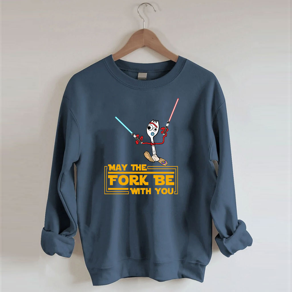 May the Fork Be With You Forky Star Wars Funny Sweatshirt
