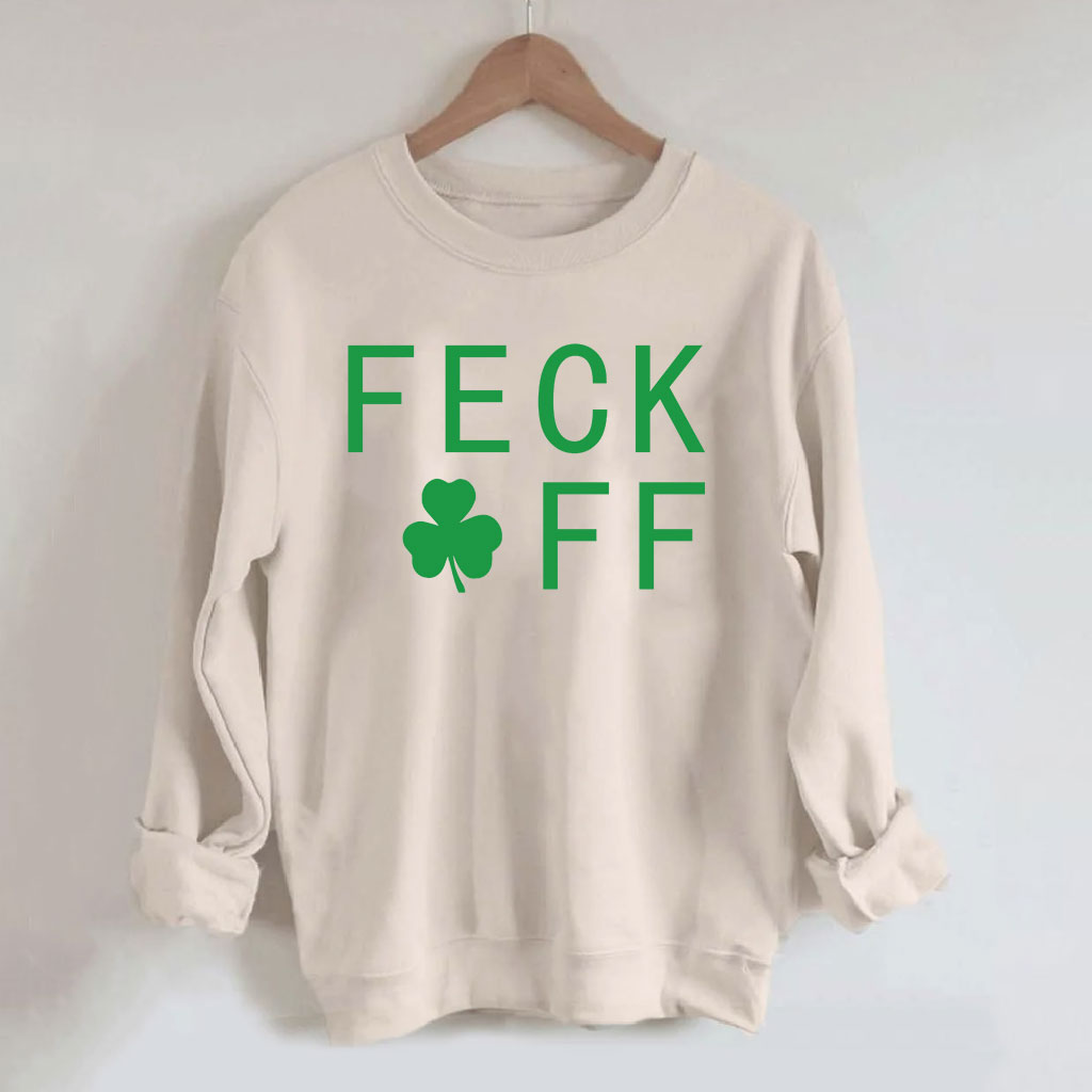 FECK OFF St Patrick's Day Sweatshirt