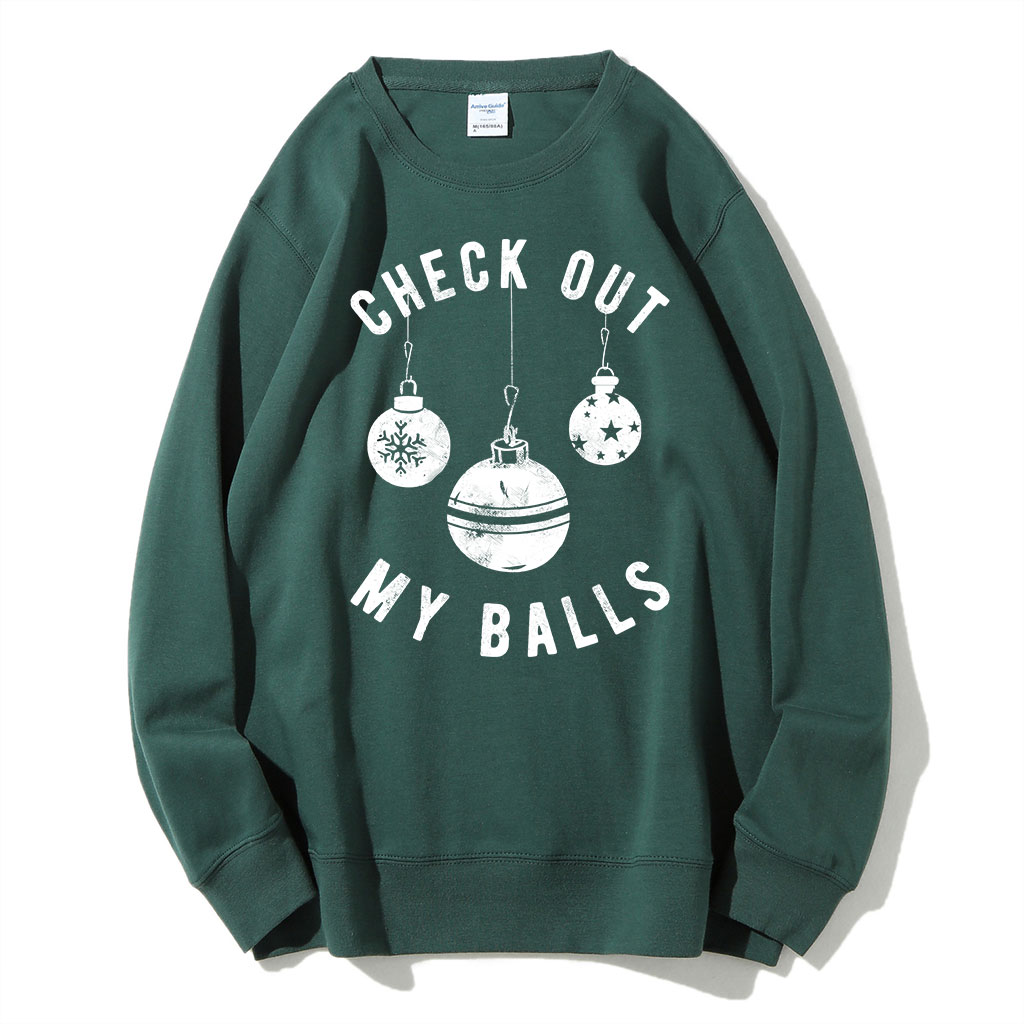 Check Out My Balls Christmas Sweatshirt