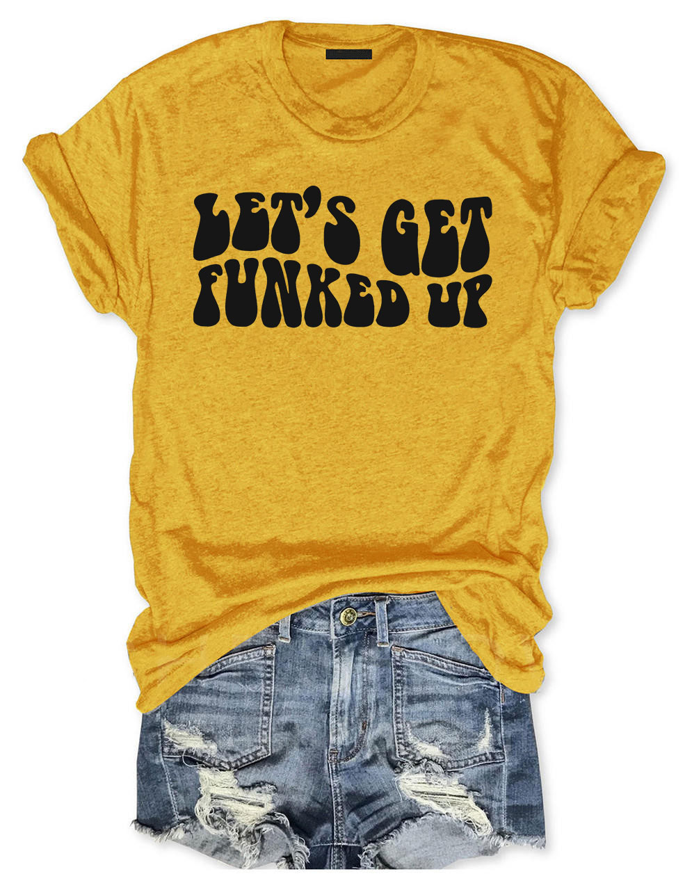 Lets Get Funked Up T-Shirt