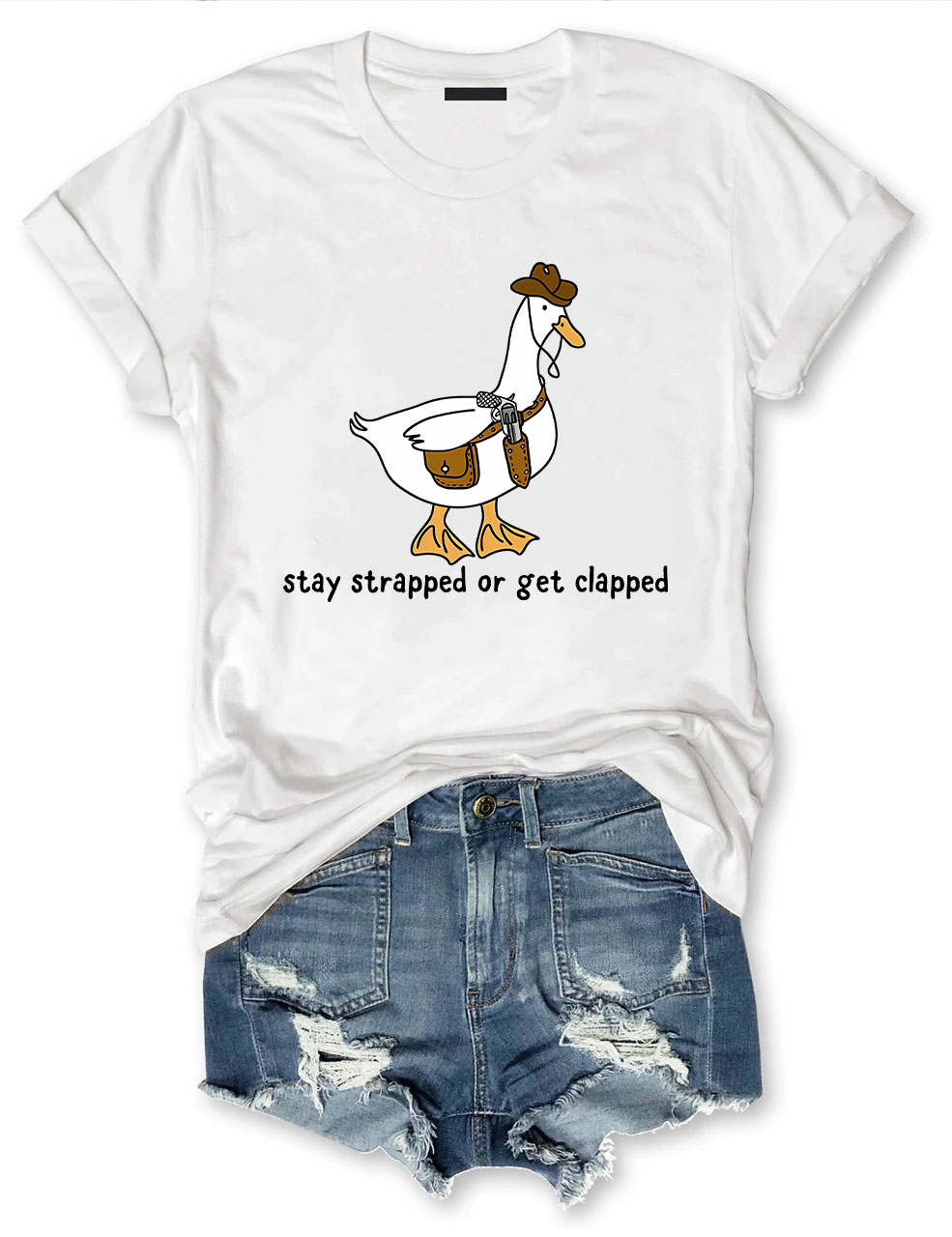Stay Strapped or Get Clapped T-shirt