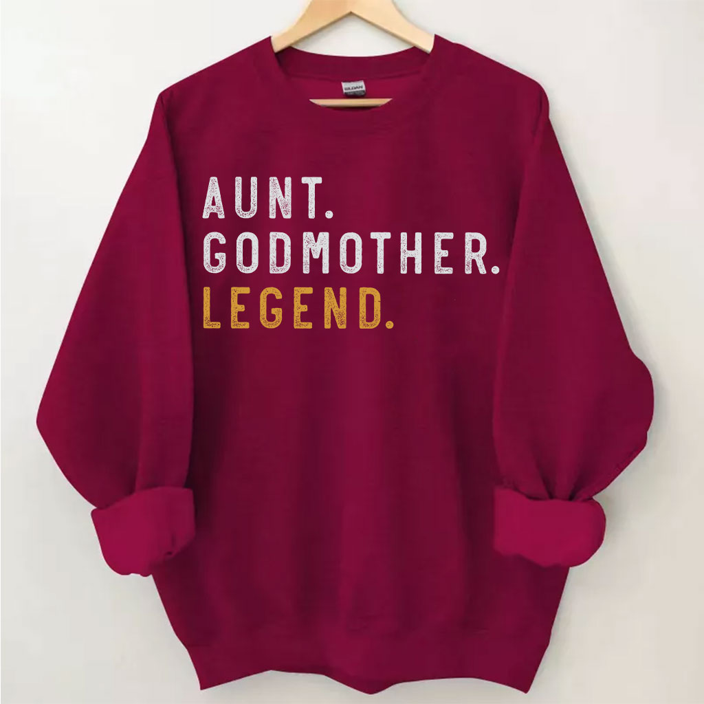 Aunt Godmother Legend Sweatshirt