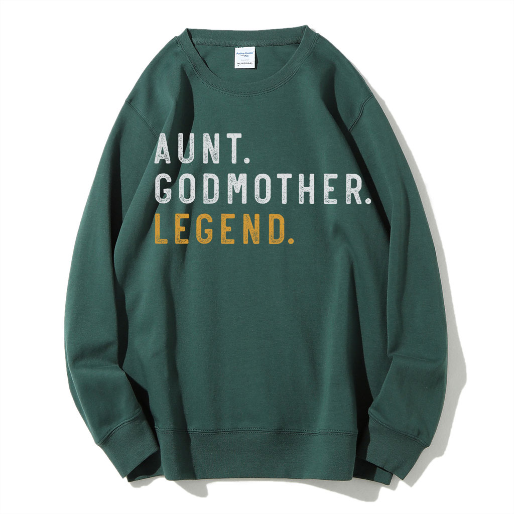Aunt Godmother Legend Sweatshirt