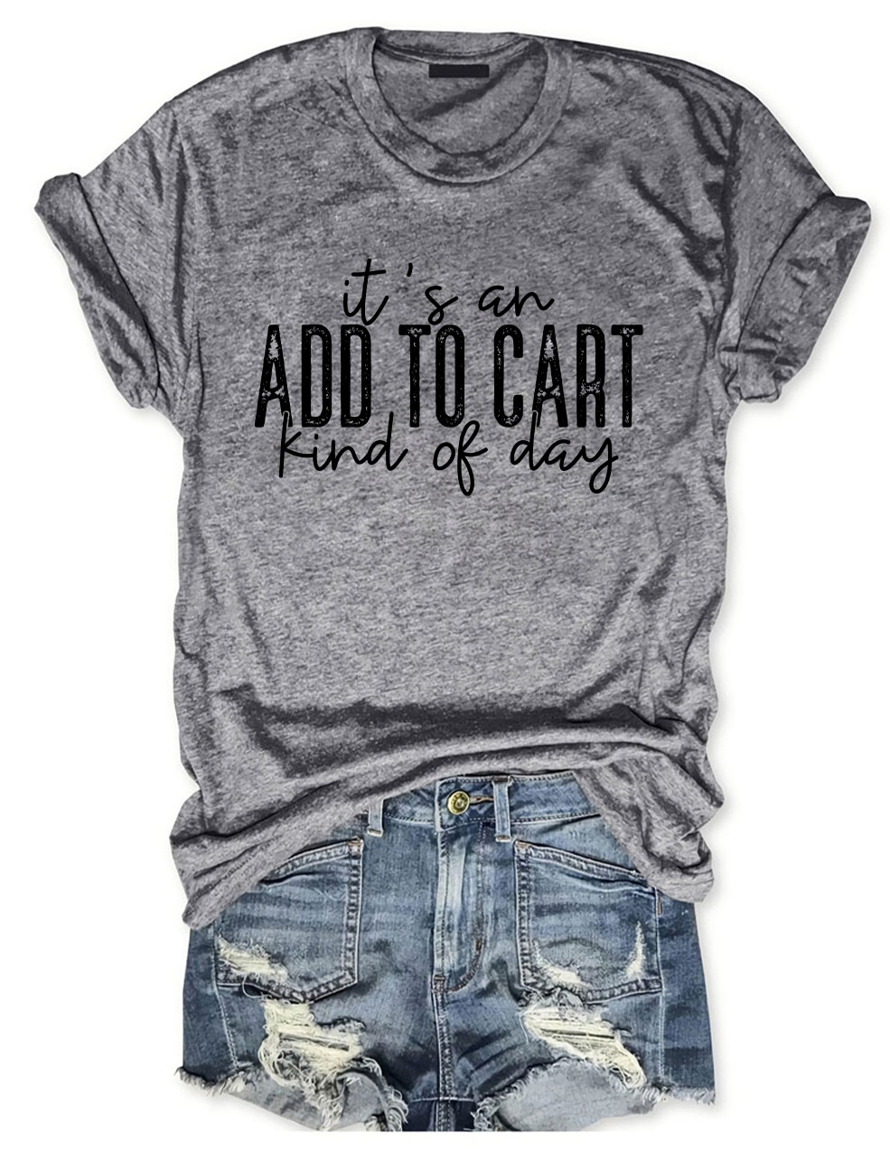 It's An Add To Cart Kind Of Day Funny T-shirt