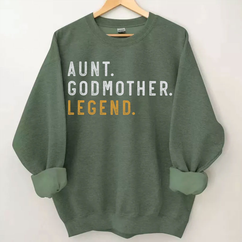 Aunt Godmother Legend Sweatshirt