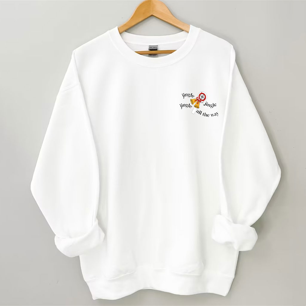 Jingle All The Way Christmas Funny Sweatshirt
