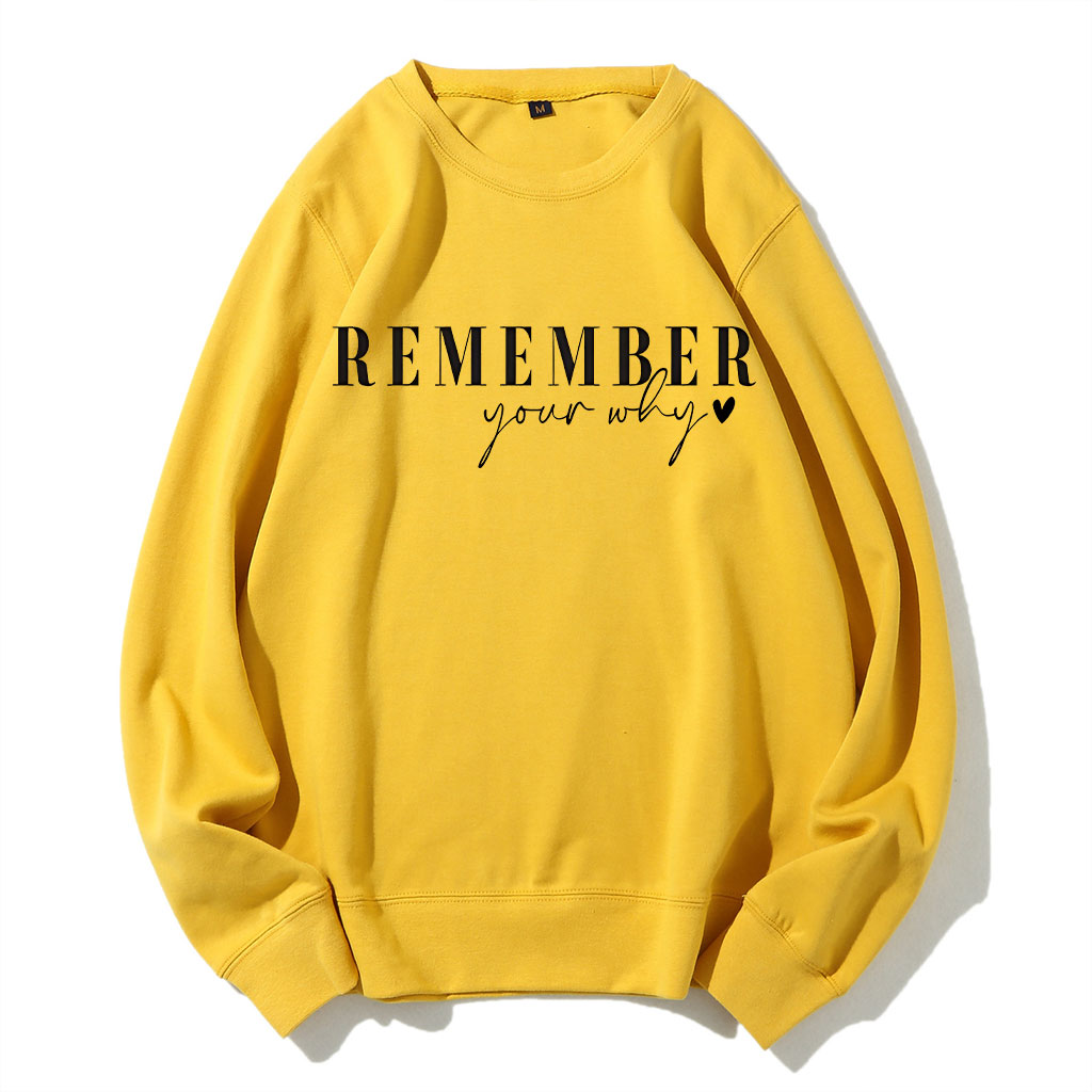 Remember Your Why Sweatshirt